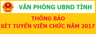 Thông báo về việc xét tuyển viên chức sự nghiệp năm 2017 thuộc Văn phòng UBND tỉnh