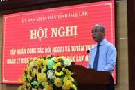 Đắk Lắk tổ chức hội nghị tập huấn công tác đối ngoại năm 2025